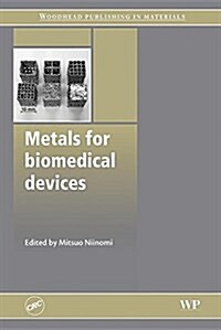 Metals for Biomedical Devices (Paperback)