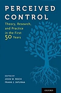 Perceived Control: Theory, Research, and Practice in the First 50 Years (Hardcover)