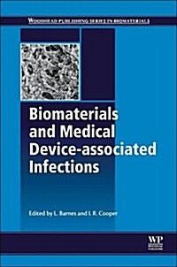 Biomaterials and Medical Device - Associated Infections (Paperback)