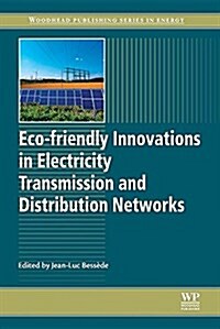 Eco-Friendly Innovations in Electricity Transmission and Distribution Networks (Paperback)