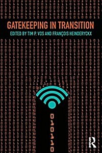 Gatekeeping in Transition (Paperback)