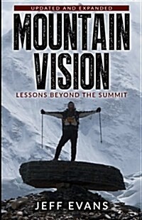 Mountainvision: Lessons Beyond the Summit, 2nd Edition (Paperback)