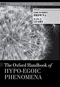 The Oxford Handbook of Hypo-Egoic Phenomena (Hardcover)