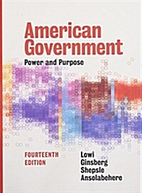 American Government: Power and Purpose (Hardcover, 14, Full Fourteenth)