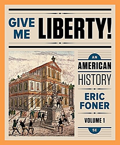 Give Me Liberty!: An American History (Paperback, 5, Full Fifth)