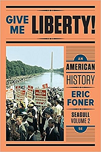 Give Me Liberty]: An American History (Paperback, 5, Seagull)