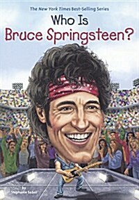 Who Is Bruce Springsteen? (Prebound, Bound for Schoo)
