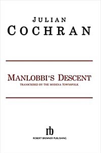 Manlobbis Descent: Volume 1 (Hardcover)