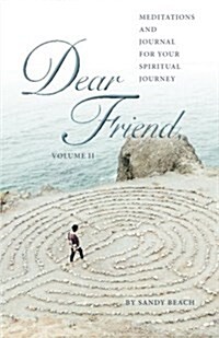 Dear Friend Volume - II: Meditations and Journal for Your Spiritual Journey (Paperback)