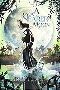 A Nearer Moon (Prebound, Bound for Schoo)