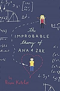 The Improbable Theory of Ana & Zak (Prebound, Bound for Schoo)