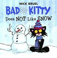 Bad Kitty Does Not Like Snow (Prebound, Bound for Schoo)
