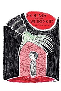 Poems from the Weird Kid (Paperback)