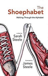 The Shoephabet: Walking Through the Alphabet (Hardcover)