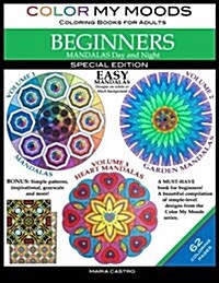 Color My Moods Coloring Books for Adults, Mandalas Day and Night for Beginners: Special Edition / 42 Easy Mandalas on White or Black Background / Stre (Paperback)
