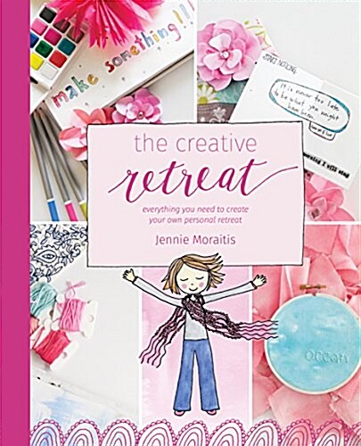 The Creative Retreat: Everything You Need to Create Your Own Personal Retreat (Paperback)
