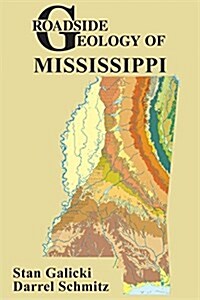 Roadside Geology of Mississippi (Paperback)