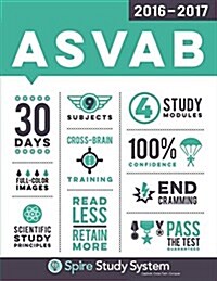 ASVAB Study Guide 2016-2017 by Spire: ASVAB Review Book and Practice Questions (Paperback)
