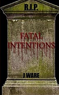 Fatal Intentions (Paperback)