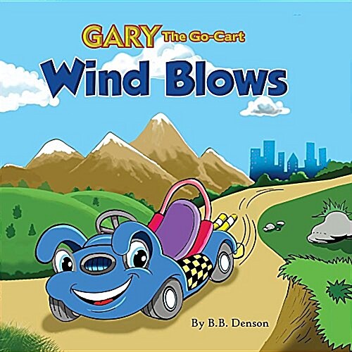 Gary the Go-Cart: Wind Blows (Paperback)