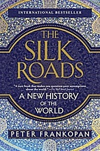 The Silk Roads: A New History of the World (Paperback)