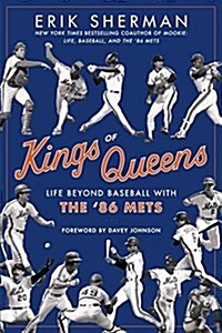 Kings of Queens: Life Beyond Baseball with the 86 Mets (Paperback)