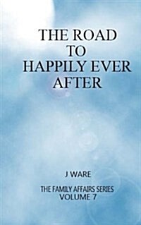 The Road to Happily Ever After (Paperback)