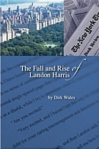The Fall and Rise of Landon Harris (Paperback)