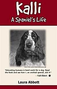 Kalli: A Spaniels Life (Paperback)