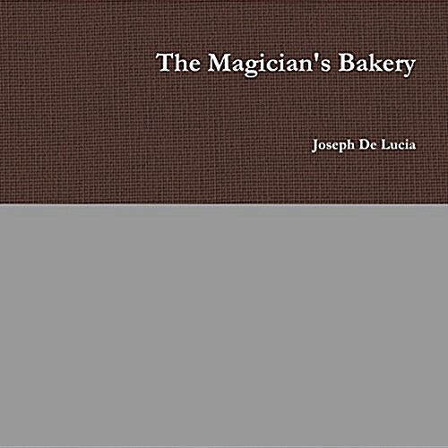 The Magicians Bakery (Paperback)