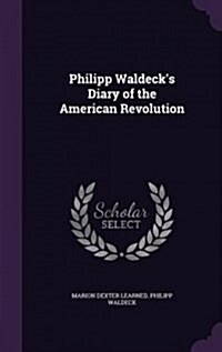 Philipp Waldecks Diary of the American Revolution (Hardcover)