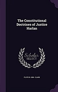 The Constitutional Doctrines of Justice Harlan (Hardcover)
