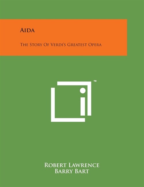 Aida: The Story of Verdis Greatest Opera (Paperback)