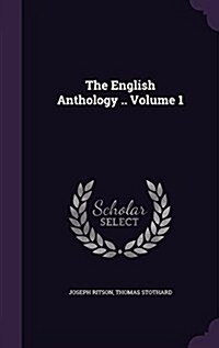 The English Anthology .. Volume 1 (Hardcover)