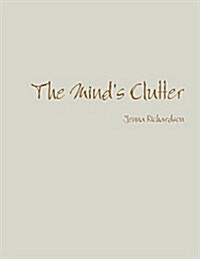 The Minds Clutter (Paperback)