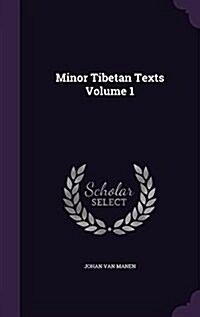 Minor Tibetan Texts Volume 1 (Hardcover)