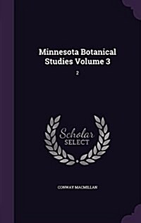 Minnesota Botanical Studies Volume 3: 2 (Hardcover)