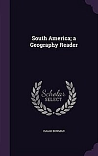 South America; A Geography Reader (Hardcover)