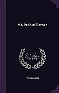 Mr. Podd of Borneo (Hardcover)