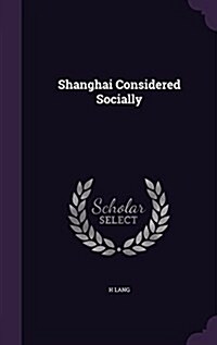 Shanghai Considered Socially (Hardcover)