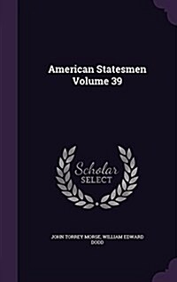 American Statesmen Volume 39 (Hardcover)
