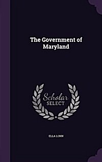 The Government of Maryland (Hardcover)