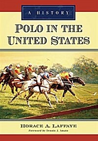 Polo in the United States: A History (Paperback)