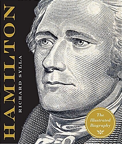 Alexander Hamilton: The Illustrated Biography (Hardcover)