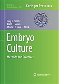 Embryo Culture: Methods and Protocols (Paperback)