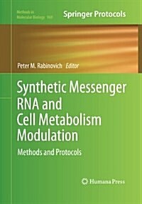 Synthetic Messenger RNA and Cell Metabolism Modulation: Methods and Protocols (Paperback)