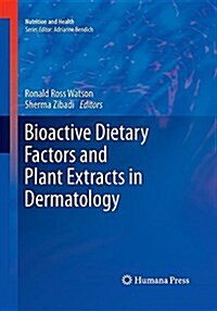 Bioactive Dietary Factors and Plant Extracts in Dermatology (Paperback)