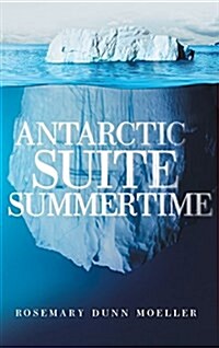 Antarctic Suite Summertime (Hardcover)