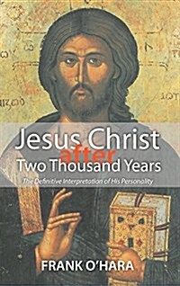 Jesus Christ after Two Thousand Years (Hardcover)