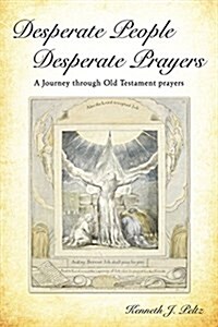 Desperate People Desperate Prayers (Paperback)